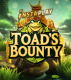 Toad’s Bounty