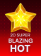 20 Super Blazing Hot