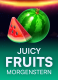 Juicy Fruits Morgenstern