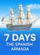 7 Days The Spanish Armada