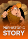 Prehistoric Story