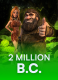 2 Million B.C.