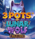 3 Pots of Lunar Wolf – Hold &amp; Win