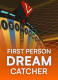 First Person Dream Catcher