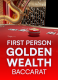 First Person Golden Wealth Baccarat