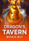 Dragon’s Tavern Bonus Buy