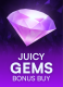 Juicy Gems Bonus Buy