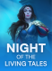 Night of the Living Tales