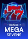 Thunder Mega Sevens