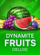 Dynamite Fruits Deluxe