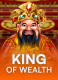 King Of Wealth