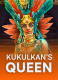 Kukulkan’s Queen