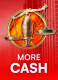 More Cash