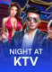 Night at KTV