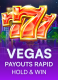 Vegas Payouts Rapid Hold & Win