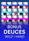 Bonus Deuces Wild 1 Hand