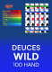 Deuces Wild 100 Hand