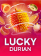 Lucky Durian