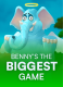 Benny’s the Biggest game