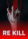 Re Kill