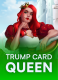 Trump Card Queen