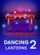 Dancing Lanterns 2