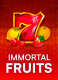 Immortal Fruits