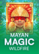 Mayan Magic Wildfire