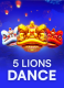 5 Lions Dance