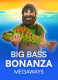 Big Bass Bonanza Megaways