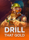 Drill That Gold