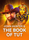 John Hunter and the Book of Tut