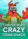 Lobster Bob&#8217;s Crazy Crab Shack