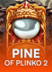 Pine Of Plinko 2