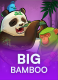 Big Bamboo