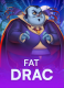 Fat Drac