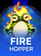 Fire Hopper
