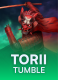 Torii Tumble
