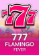 777 – Flamingo Fever