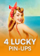 4 Lucky Pin-Ups
