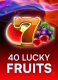 40 Lucky Fruits
