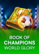 Book Of Champions – World Glory