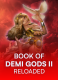 Book of Demi Gods II – Reloaded
