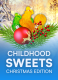 Childhood Sweets Christmas Edition