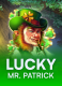 Lucky Mr. Patrick