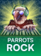 Parrots Rock