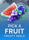 Pick A Fruit – Frosty Reels