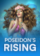Poseidon’s Rising