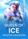 Queen Of Ice – Winter Kingdom