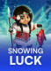 Snowing Luck